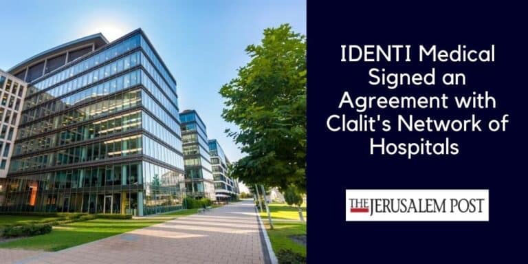 IDENTI Medical Signed an Agreement with Clalit's Network of Hospitals