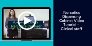 Narcotics Dispensing Cabinet Tutorial - Clinical staff