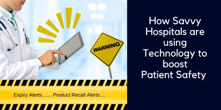 How Savvy Hospitals are using Technology to boost Patient Safety
