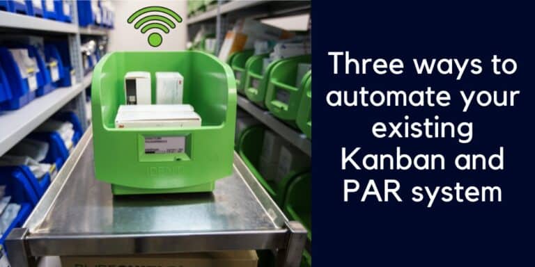 Automate Hospital Kanban and PAR system