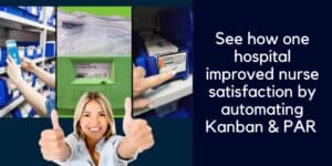 Automated Kanban and PAR increases nurse satisfaction
