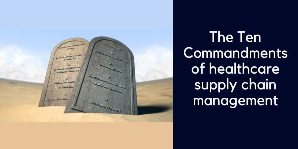 Ten commandments of healthcare supply chain management