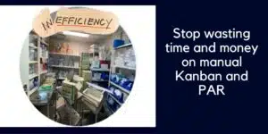 Automated Kanban and PAR in healthcare supplies management