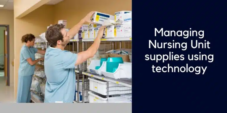Managing Nursing Unit supplies using technology