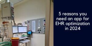Third party App for EHR optimization