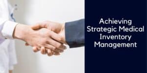 Strategic medical inventory management