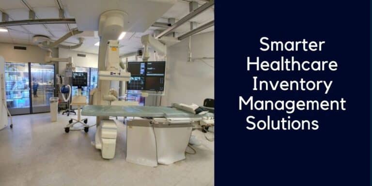 Smarter healthcare inventory management solutions