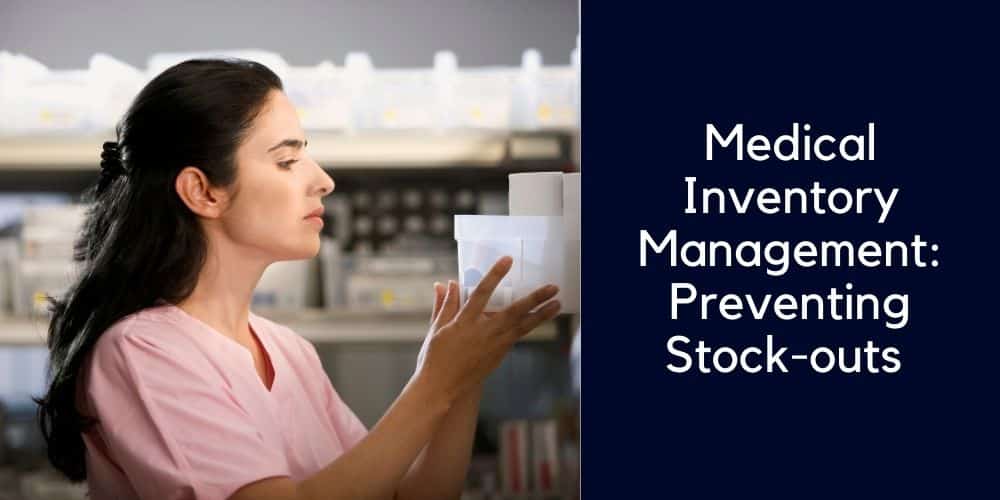 Medical inventory management - prevent stockouts