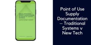 Point of Use Supply Documentation – Traditional Systems v New Tech